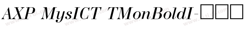 AXP MysICT TMonBoldI字体转换
